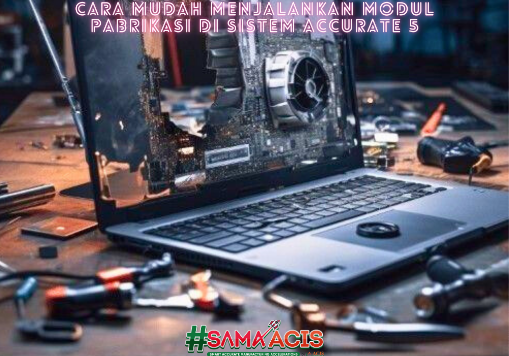 CARA MENJALANKAN LAPORAN PABRIKASI